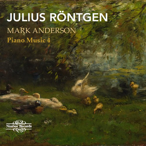 Rontgen / Anderson: Piano Music 4 { CD }