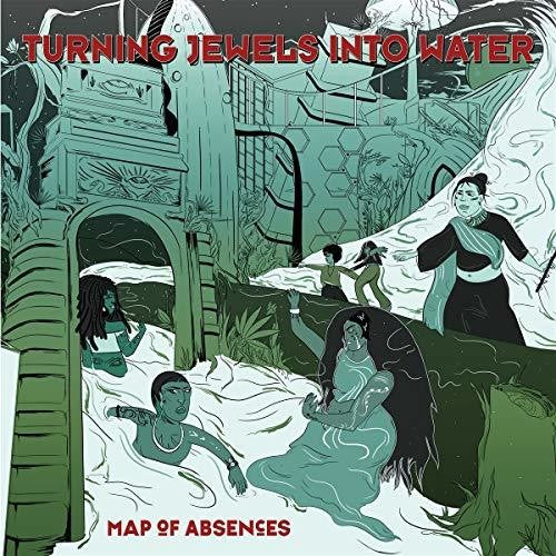 Turning Jewels Into Wate: Map of Absences [ Vinyl ]