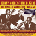 Johnny Moore's Three Blazers: Singles Collection 1945-52 - CD