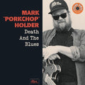 Mark Porkchop Holder: Death And The Blues [ Vinyl ]