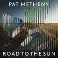 Pat Metheny - Road To The Sun - LP [ Record ]