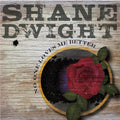 Shane Dwight: No One Loves Me Better - COMPACT DISCS