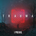 I Prevail: Trauma - CD