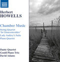 Howells / Adams / Dante Quartet: Chamber Music { CD }