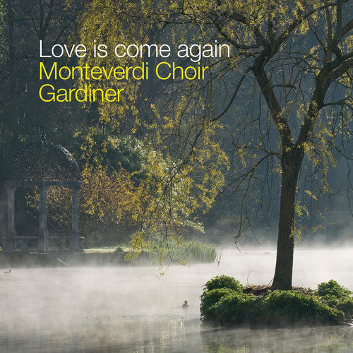Monteverdi Choir: Love Is Come Again { CD }