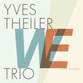 Theiler / Yves Theiler Trio: We - COMPACT DISCS