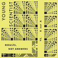 Young Scientist: Results Not Answers - COMPACT DISCS