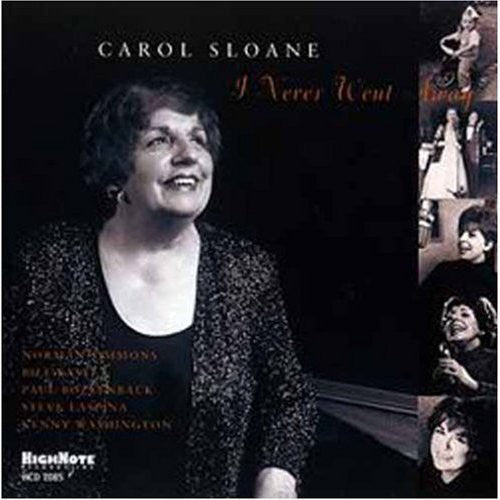 Carol Sloane: I Never Went Away - CD
