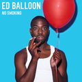 Ed Balloon: No Smoking - CD