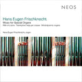Frischknecht: Music for Special Organs - COMPACT DISCS