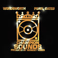 Wordsworth / Pearl Gates: Champion Sounds { CD }