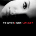 Goo Goo Dolls: Let Love In - VINYL