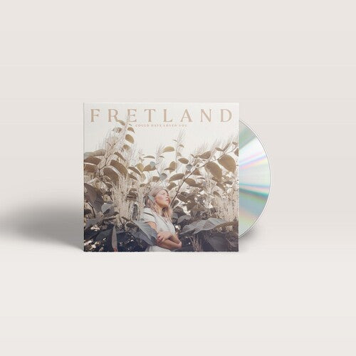 Fretland: Could Have Loved You { CD }