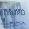 Philip Glass: Itaipu: The Canyon - COMPACT DISCS