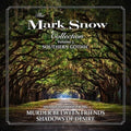 Mark Snow: The Mark Snow Collection, Volume 3: Southern Gothic (Murder Between Friends / Shadows of Desire) - CD