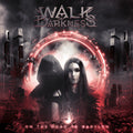 Walk in Darkness: On the Road to Babylon (Re-issue) - CD