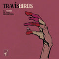 Travis Birds: La Costa De Los Mosquitos - CD