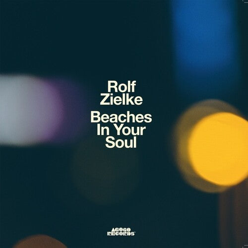 Rolf Zielke: Beaches In Your Soul - CD