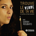 Sarah Roubato: Trouve Le Verbe de Ta Vie - COMPACT DISCS