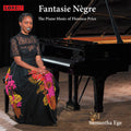 Samantha Ege: Fantasie Negre: The Piano Music Of Florence Price - COMPACT DISCS