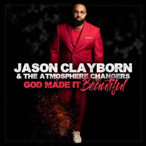 Jason Clayborn: God Made It Beautiful { CD }
