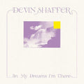 Devin Shaffer: In My Dreams I'm There - COMPACT DISCS