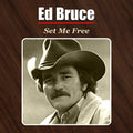 Ed Bruce: Set Me Free - COMPACT DISCS