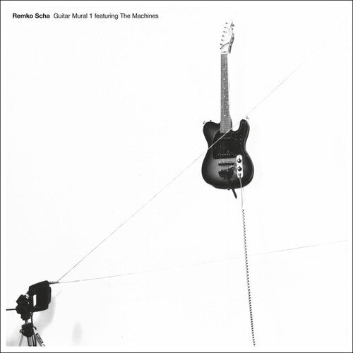 Remko Scha: Guitar Mural 1 feat Machines [ Vinyl ]