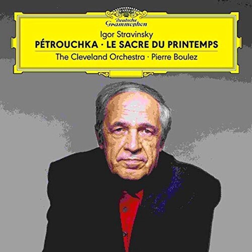 Cleveland Orchestra / Boulez, Pierre: Stravinsky: Petrouchka / Le Sacre Du Printemps [ Vinyl ]