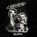 Chrome - Scaropy - LP [ Record ]