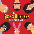 The Bob's Burgers Music Album Vol. 2 - LP [ Record ]