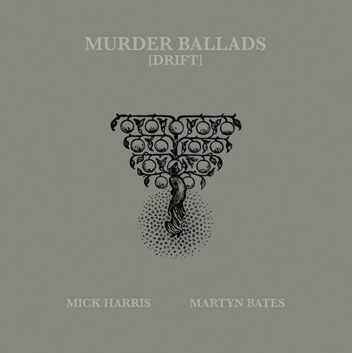 Harris, Mick / Bates, Martyn: Murder Ballads Drift [ Vinyl ]