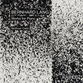 Wolfram Oettl: Bernhard Lang: Works For Piano - COMPACT DISCS