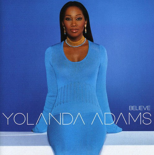 Yolanda Adams: Believe { CD }