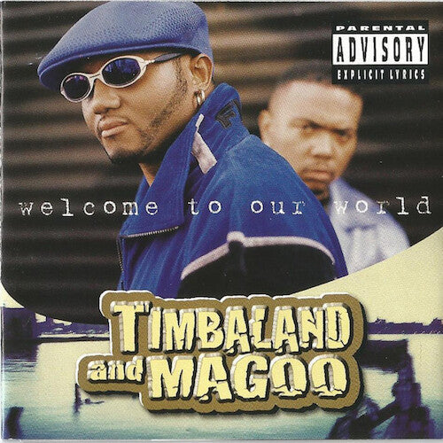 Timbaland & Magoo: Welcome to Our World { CD }