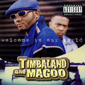 Timbaland & Magoo: Welcome to Our World [ Vinyl ]
