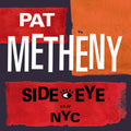 Pat Metheny - Side-Eye NYC V1. IV - LP [ Record ]