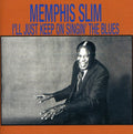Memphis Slim: I'll Just Keep On Singin The Blues - COMPACT DISCS