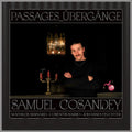 Samuel Cosandey: Passages_ubergange - COMPACT DISCS