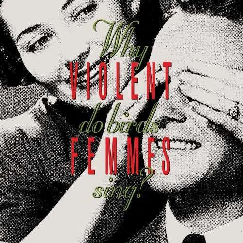 Violent Femmes - Why Do Birds Sing? - LP [ Record ]