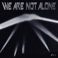 Various Artists: We Are Not Alone - Part 1 / VARIOUS [ Vinyl ]
