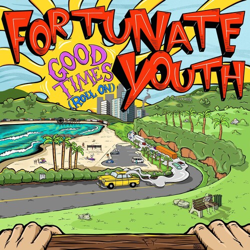 Fortunate Youth: Good Times (roll On) - VINYL