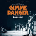 Gimme Danger - Music From the Motion Picture LP [ Record ]