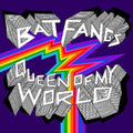 Bat Fangs: Queen Of My World - VINYL