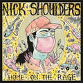 Nick Shoulders: Home On The Rage - COMPACT DISCS
