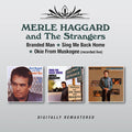 Merle Haggard & the Strangers: Branded Man / Sing Me Back Home / Okie From Muskogee (Live) - COMPACT DISCS