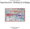 Elisabeth Harnik: Superstructure: Holding Up A Bridge - COMPACT DISCS