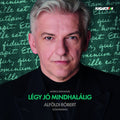 Robert Alfoldi: Legy Jo Mindhalalig { CD }