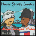 Major Weight Media: Music Speaks Louder { CD }