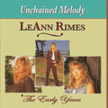 LeAnn Rimes: Early Years: Unchained Melody - COMPACT DISCS